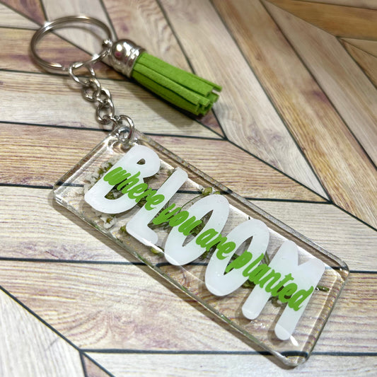 “Bloom Where You Are Planted” Keychain