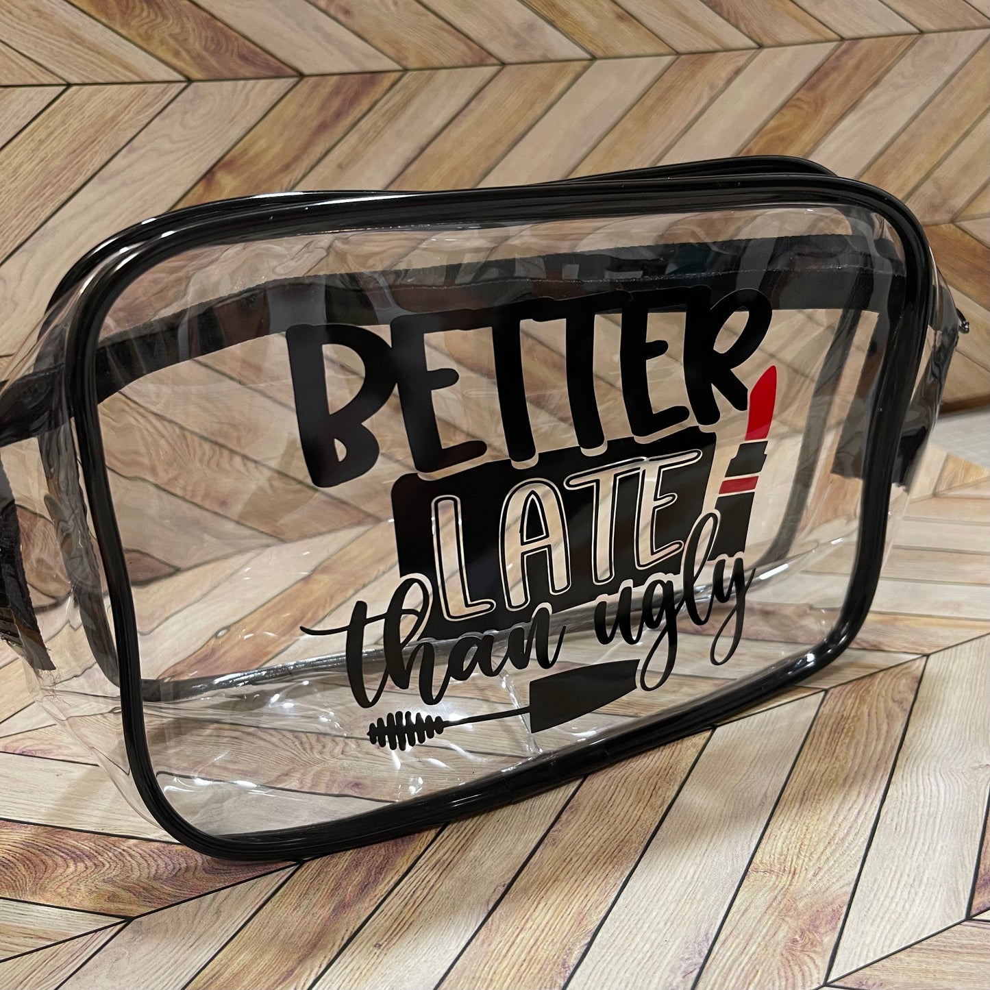 “Better Late than Ugly” Makeup Bag